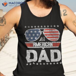 all american dad 4th of july father s day sunglasses family shirt tank top 3