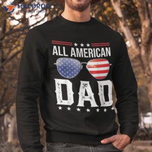 all american dad matching family fourth 4th of july shirt sweatshirt