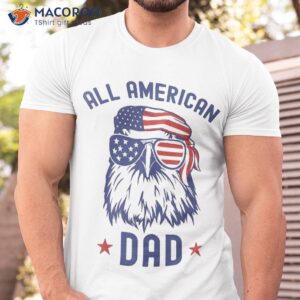 all american dad patriotic eagle sunglasses us flag 4th july shirt tshirt