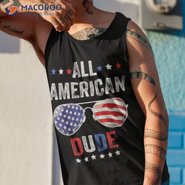 All American Dude Usa Flag 4th Of July Sunglasses Family Shirt