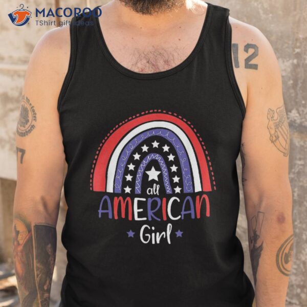 All American Girl July 4th America Flag Rainbow Shirt