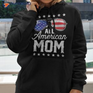 All American Mom 4th Of July Mother’s Day Sunglasses Family Shirt