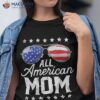 All American Mom 4th Of July Mother’s Day Sunglasses Family Shirt