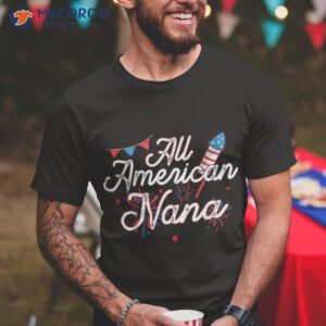 All American Nana 4th Of July Family Matching Patriotic Shirt