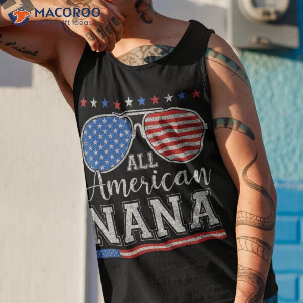 All American Nana 4th Of July Patriotic Sunglasses Family Shirt