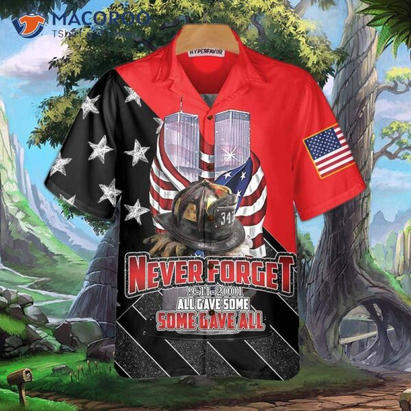 All Gave Some, Some Patriot Day Hawaiian Shirt With American Flag Pattern For 9/11 Memorial