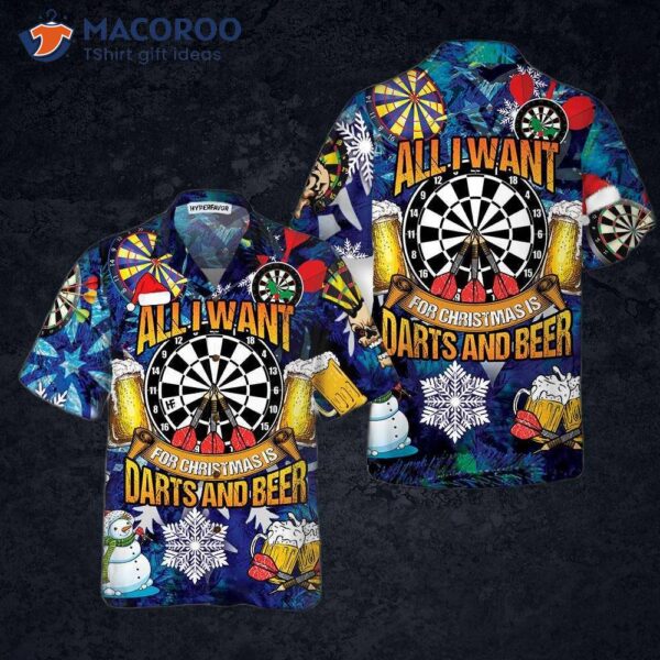 All I Want For Christmas Is Darts And Beer Hawaiian Shirt, Funny Shirt , Best Xmas Gift Idea