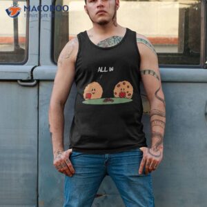 all in cookie funny chocolate chip poker shirt tank top 2
