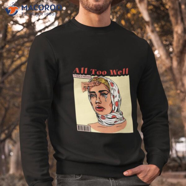 All To Well Taylor Shirt