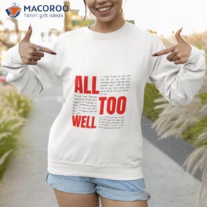 all too well taylors version shirt sweatshirt