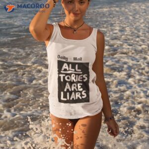 all tories are liars shirt tank top 3