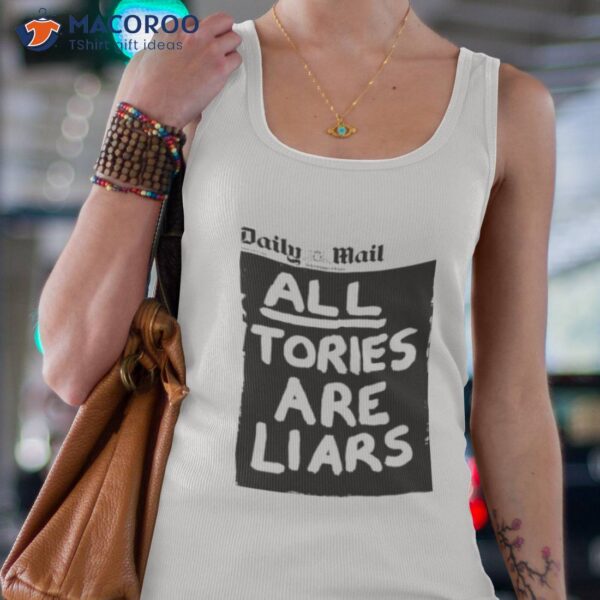 All Tories Are Liars Shirt