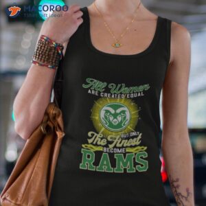all women are created equal but only the finest become rams shirt tank top 4