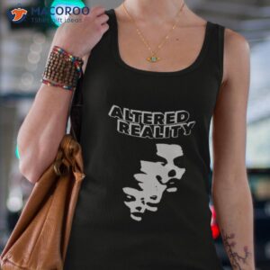 altered reality shirt tank top 4