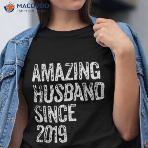 Amazing Husband Since 2019 4 Year Wedding Anniversary Shirt