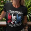 America A Country So Great Even It’s Haters Won’t Leave Shirt