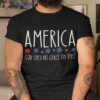 America God Shed His Grace On Thee Tee 4th Of July Shirt