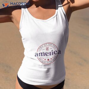 america land of the free because of the brave shirt 3 tank top 2