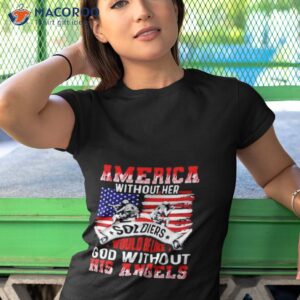 america without her soldiers would be like god without his angels shirt tshirt 1