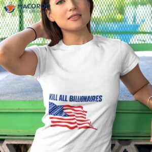 american flag kill all billionaires shirt tshirt 1