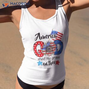 american god shed his grace on thee christian 4th of july shirt tank top 2
