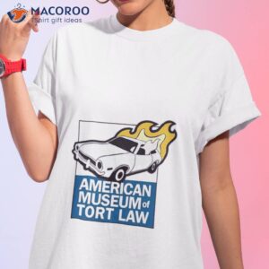 american museum of tort law shirt tshirt 1