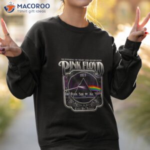 an evening of sight and sound with pink floyd 1973 tour the dark side of the moon shirt sweatshirt 2