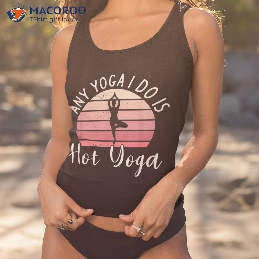 Any Yoga I Do Is Hot Meditation Shirt