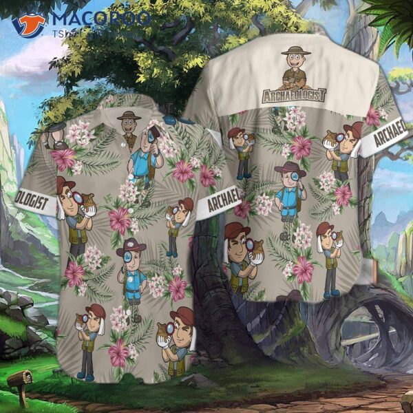 Archaeologist Wearing A Proud Hawaiian Shirt