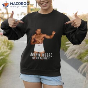 archie moore the old mongoose boxing legend colorized shirt sweatshirt