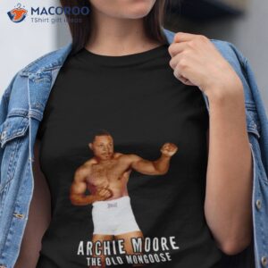 archie moore the old mongoose boxing legend colorized shirt tshirt