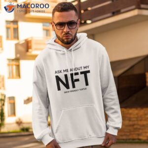 ask me about my nft shirt hoodie 2