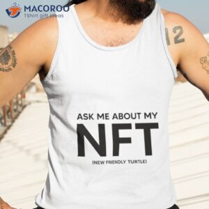 ask me about my nft shirt tank top 3