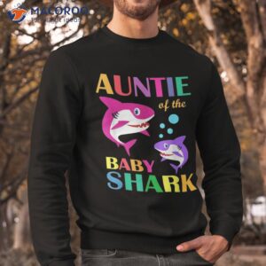 auntie of the baby birthday shark mother s day shirt sweatshirt