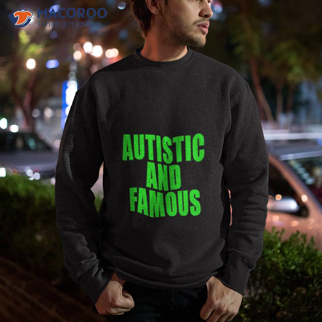 Autstic And Famous Shirt Autstic And Famous Shirt