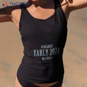 available early 2024 on 2 discs shirt tank top 2