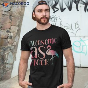 Awesome As Flock Shirt