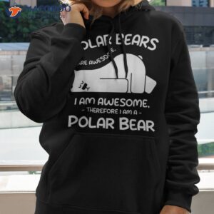 awesome cartoon i am a polar bear shirt for lover hoodie