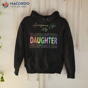 Awesome Like My Daughter Funny Dad Birthday Father’s Day Shirt