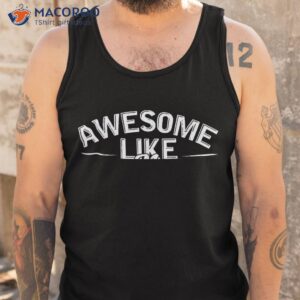 awesome like my daughter funny father s day dad joke saying shirt tank top 2