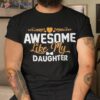 Awesome Like My Daughter Funny Father’s Day Dad Joke Saying Shirt