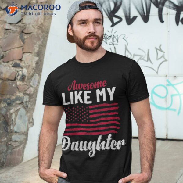 Awesome Like My Daughter Funny Father’s Day Dad Joke Saying Shirt