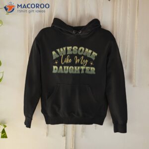 awesome like my daughter funny fathers mothers shirt hoodie