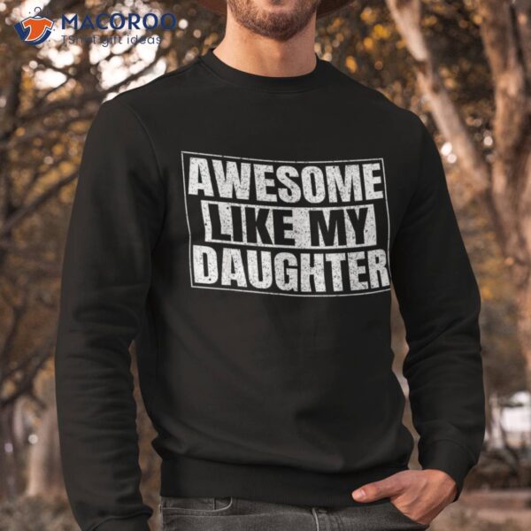 Awesome Like My Daughter Funny Gifts Fathers Day Dad Vintage Shirt