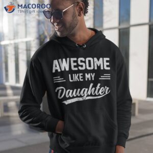 awesome like my daughter retro dad funny fathers shirt hoodie 1 3