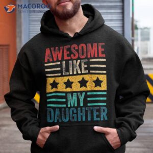 awesome like my daughter retro dad funny fathers shirt hoodie 10