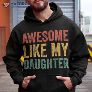 Awesome Like My Daughter Retro Dad Funny Fathers Shirt