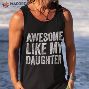 awesome like my daughter retro dad funny fathers shirt tank top 8