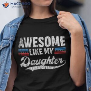 awesome like my daughter retro dad funny fathers shirt tshirt 10