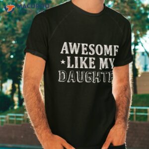 awesome like my daughter retro dad funny fathers shirt tshirt 16